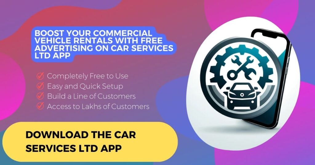 Boost Your Commercial Vehicle Rentals with Free Advertising on Car Services Ltd App